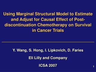 Y. Wang, S. Hong, I. Lipkovich, D. Faries Eli Lilly and Company ICSA 2007