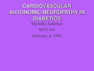 CARDIOVASCULAR AUTONOMIC NEUROPATHY IN DIABETICS