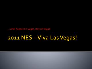 2011 NES – Viva Las Vegas!