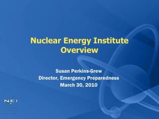Nuclear Energy Institute Overview