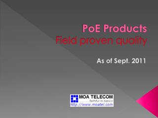 PoE Products Field proven quality