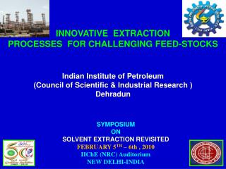 Indian Institute of Petroleum (Council of Scientific &amp; Industrial Research ) Dehradun