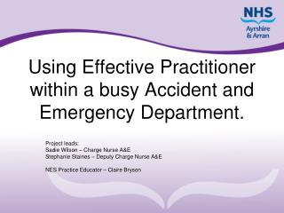 Using Effective Practitioner within a busy Accident and Emergency Department.