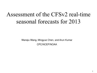 Assessment of the CFSv2 real-time seasonal forecasts for 2013