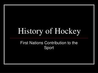 History of Hockey
