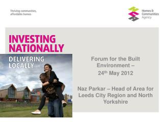 Forum for the Built Environment – 24 th May 2012