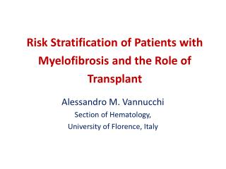 Risk Stratification of P atients with M yelofibrosis and the R ole of T ransplant