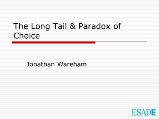 The Long Tail &amp; Paradox of Choice