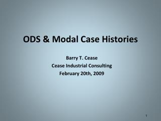 ODS &amp; Modal Case Histories