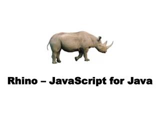 Rhino – JavaScript for Java