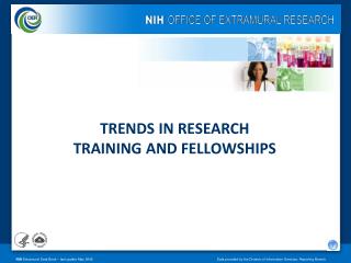 TRENDS IN RESEARCH TRAINING AND FELLOWSHIPS