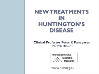NEW TREATMENTS IN HUNTINGTON’S DISEASE