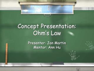 Concept Presentation: Ohm’s Law