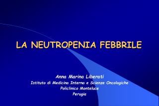 LA NEUTROPENIA FEBBRILE