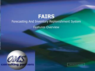 FAIRS Forecasting And Inventory Replenishment System Features Overview