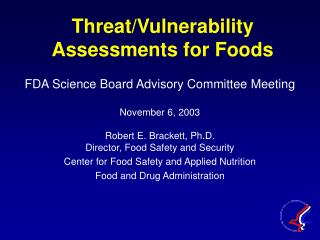 Threat/Vulnerability Assessments for Foods