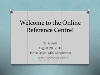 Welcome to the Online Reference Centre!