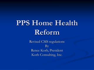 PPS Home Health Reform