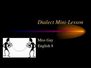 Dialect Mini-Lesson