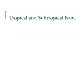 Tropical and Subtropical Nuts