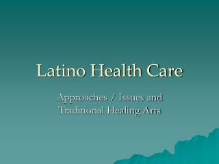 Latino Health Care