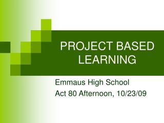 PROJECT BASED LEARNING