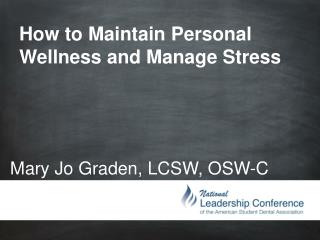 How to Maintain Personal Wellness and Manage Stress