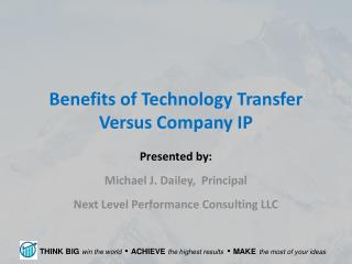Benefits of Technology Transfer Versus Company IP