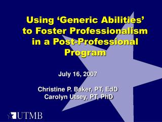 Using ‘Generic Abilities’ to Foster Professionalism in a Post-Professional Program