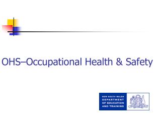 OHS–Occupational Health &amp; Safety