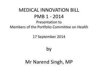 Medical Innovation Bill- PMB 1-2014 Introductory Remarks