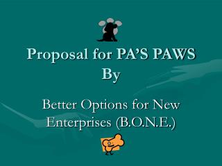 Proposal for PA’S PAWS By