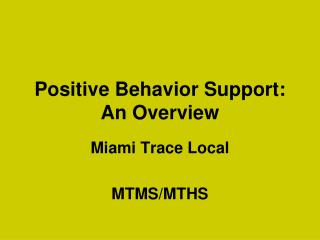 Positive Behavior Support: An Overview