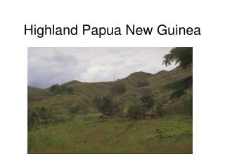 Highland Papua New Guinea
