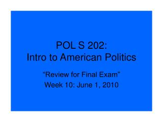 POL S 202: Intro to American Politics