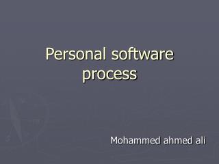 Personal software process