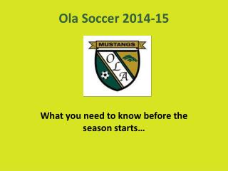 Ola Soccer 2014-15