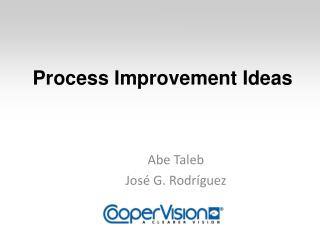 Process Improvement Ideas
