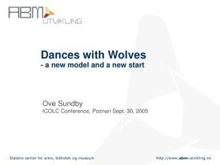 Dances with Wolves - a new model and a new start