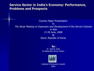 Service Sector in India’s Economy: Performance, Problems and Prospects