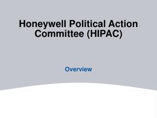 Honeywell Political Action Committee (HIPAC)