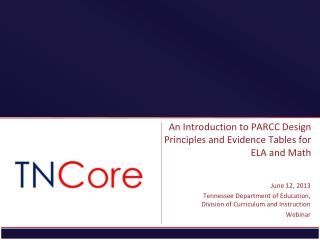 An Introduction to PARCC Design Principles and Evidence Tables for ELA and Math