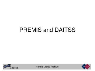 PREMIS and DAITSS