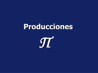 Producciones