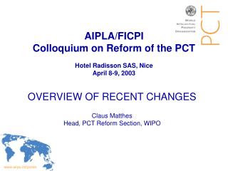 AIPLA/FICPI Colloquium on Reform of the PCT Hotel Radisson SAS, Nice April 8-9, 2003