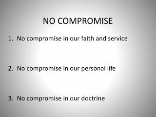 NO COMPROMISE