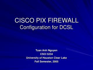 CISCO PIX FIREWALL Configuration for DCSL