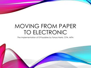 Moving from paper to electronic