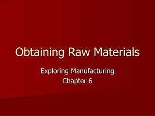 Obtaining Raw Materials