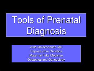 Tools of Prenatal Diagnosis